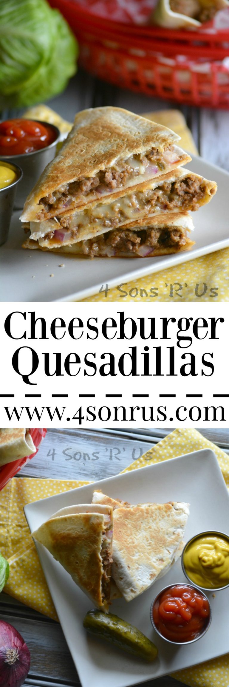 Cheeseburger Quesadillas - 4 Sons 'R' Us