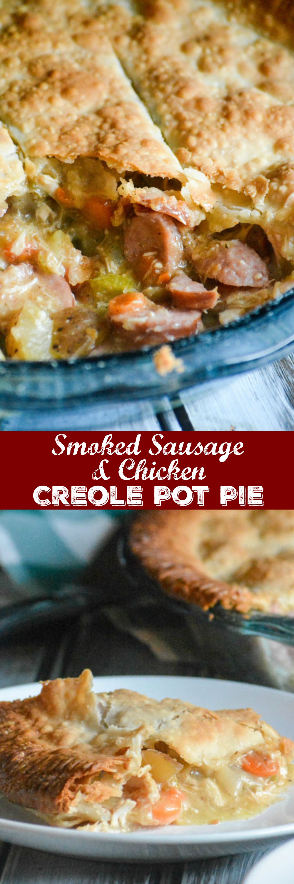 Smoked Sausage & Chicken Creole Pot Pie - 4 Sons 'R' Us